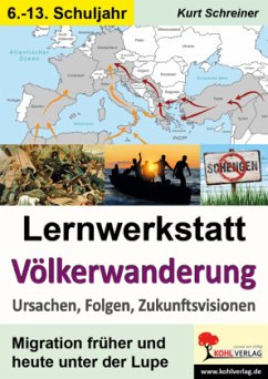 Lernwerkstatt Völkerwanderung, 6.-13. Schuljahr - Schreiner, Kurt