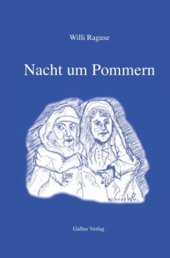 Nacht um Pommern - Raguse, Willi