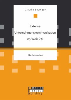 Externe Unternehmenskommunikation im Web 2.0 (eBook, PDF) - Baumgart, Claudia