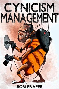 Cynicism Management (Cynicism Management Series, #1) (eBook, ePUB) - Praper, Bori