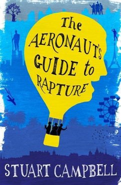 The Aeronaut's Guide to Rapture - Campbell, Stuart