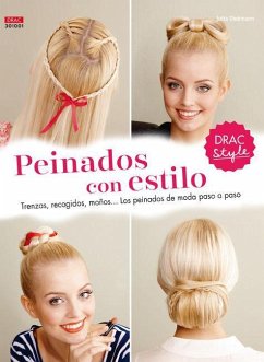 Peinados con estilo : trenzas, recogidos, moños -- los peinados de moda paso a paso - Diekmann, Jutta