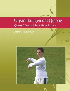 Organübungen des Qigong - Fischwenger, Armin