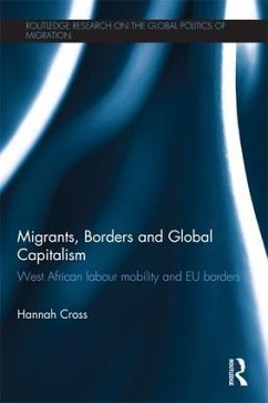 Migrants, Borders and Global Capitalism - Cross, Hannah