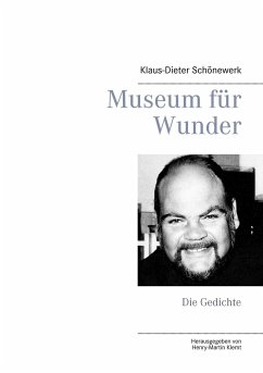 Museum für Wunder - Schönewerk, Klaus-Dieter