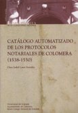 Catálogo automatizado de los protocolos notariales de Colomera, Granada (1538-1550)