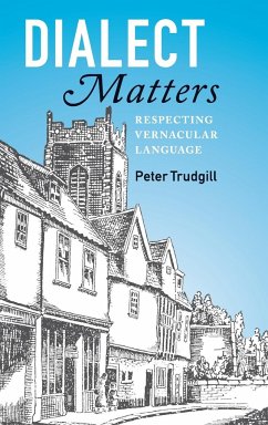 Dialect Matters - Trudgill, Peter