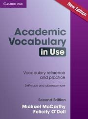 Academic Vocabulary in Use Edition with Answers - Mccarthy, Michael; O'Dell, Felicity