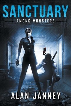 The Sanctuary: Among Monsters - Janney, Alan