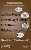 Artificial Neural Network Applications for Software Reliability Prediction