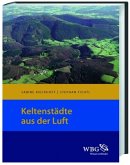 Keltenstädte aus der Luft Keltenstädte aus der Luft