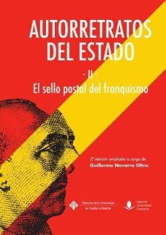 Autorretratos del estado II : el sello postal del franquismo - Navarro Oltra, Guillermo