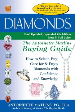 Diamonds (4th Edition): The Antoinette Matlins Buying Guide-How to Select, Buy, Care for & Enjoy Diamonds with Confidence and Knowledge - Matlins, Antoinette