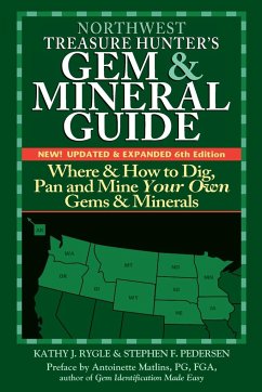 Northwest Treasure Hunter's Gem and Mineral Guide (6th Edition) - Rygle, Kathy J.; Pedersen, Stephen F.