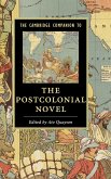 The Cambridge Companion to the Postcolonial Novel