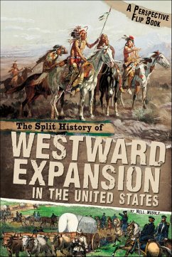 The Split History of Westward Expansion in the United States (eBook, ePUB) - Musolf, Nell