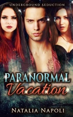 Cover Paranormal Vacation to New Orleans: Underground Seduction (eBook, ePUB)