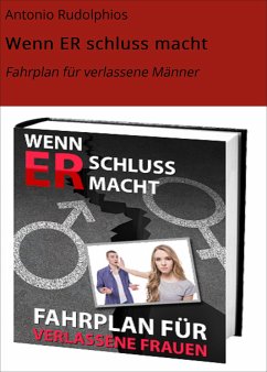 Wenn ER schluss macht (eBook, ePUB) - Rudolphios, Antonio