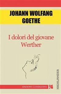 I dolori del giovane Werther (fixed-layout eBook, ePUB) - Wolfgang von Goethe, Johann