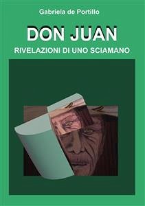 Don Juan - Rivelazioni di uno Sciamano (eBook, PDF) - de Portillo, Gabriela