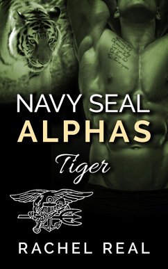 Navy Seal Alphas: Tiger (eBook, ePUB) - Real, Rachel