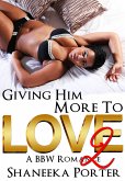 Giving Him More To Love 2: A BBW Romance (eBook, ePUB)