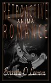 Retroactive Romance: Anima (eBook, ePUB) Retroactive Romance: Anima (eBook, ePUB)