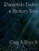Diamonds Under a Hickory Tree (eBook, ePUB)
