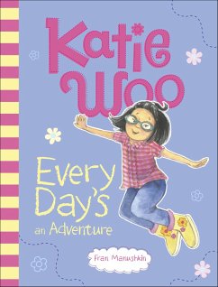 Katie Woo, Every Day's an Adventure (eBook, ePUB) - Manushkin, Fran