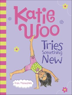 Katie Woo Tries Something New (eBook, ePUB) - Manushkin, Fran