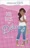 Dog Days for Delaney (eBook, ePUB) Dog Days for Delaney (eBook, ePUB)