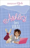 Ashley Goes Viral (eBook, ePUB) Ashley Goes Viral (eBook, ePUB)