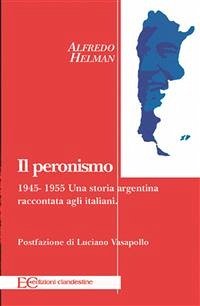 Il peronismo 1945-1955 (fixed-layout eBook, ePUB) - Helman, Alfredo