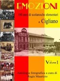 Emozioni - 100 Anni di Scuole Elementari a Cigliano Vol 1 (fixed-layout eBook, ePUB)