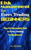 Risk Management for Forex Trading Beginners (eBook, ePUB) Risk Management for Forex Trading Beginners (eBook, ePUB)