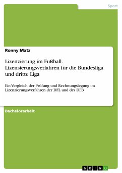 Lizenzierung im Fußball. Lizensierungsverfahren für die Bundesliga und dritte Liga (eBook, PDF)