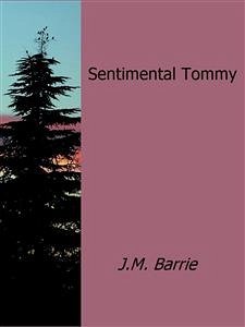 Sentimental Tommy (eBook, ePUB) - J.m.barrie