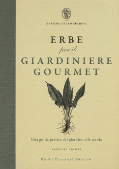 Cover Erbe per il giardinere gourmet. Una guida pratica dal giardino alla tavola