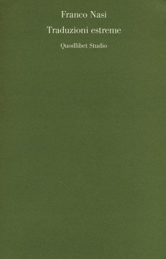Traduzioni estreme - Nasi, Franco Traduzioni estreme - Nasi, Franco