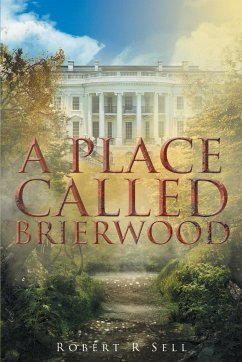 A Place Called Brierwood - Sell, Robert R