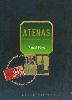 Atenas : la ciudad de los dioses - Pérez García, Rafael; Pérez y Pérez, Rafael
