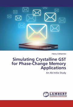 Simulating Crystalline GST for Phase-Change Memory Applications - Odhiambo, Henry