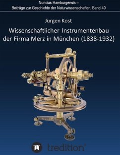 Wissenschaftlicher Instrumentenbau der Firma Merz in München (1838-1932).