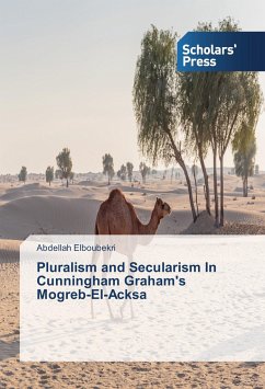 Pluralism and Secularism In Cunningham Graham's Mogreb-El-Acksa - Elboubekri, Abdellah