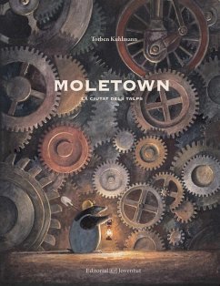 Moletown : la ciutat dels talps - Kulhmann, Torben