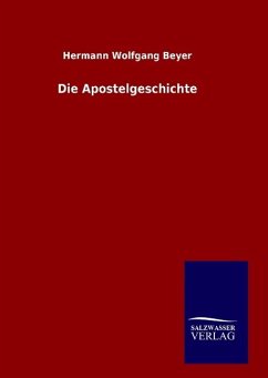 Die Apostelgeschichte - Beyer, Hermann W.