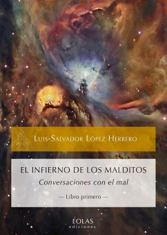 El infierno de los malditos 1 : conversaciones con el mal - López Herrero, Luis Salvador; López-Herrero, Luis Salvador