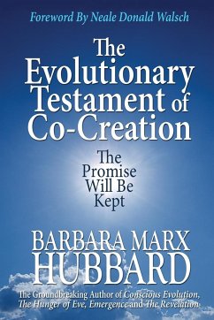 The Evolutionary Testament of Co-creation - Hubbard, Barbara Marx