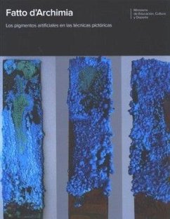 Cover Fatto d'archimia : los pigmentos artificiales en las técnicas pictóricas