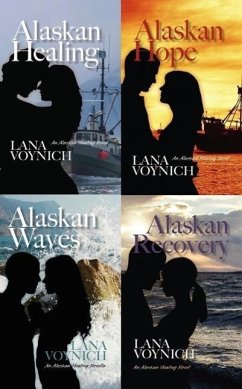 The Alaskan Healing Novels (eBook, ePUB) - Voynich, Lana